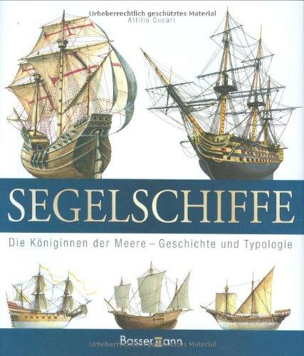 Segelschiffe: Die Königinnen der Meere - Geschichte und Typologie