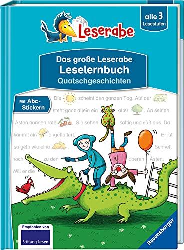 Das große Leserabe Leselernbuch: Quatschgeschichten - Leserabe ab der 1. Klasse - Erstlesebuch für Kinder ab 5 Jahren (Leserabe - Sonderausgaben)