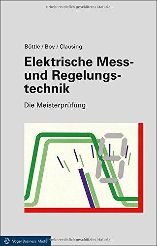 Elektrische Mess- und Regelungstechnik 12. Auflage(Die Meisterprüfung)