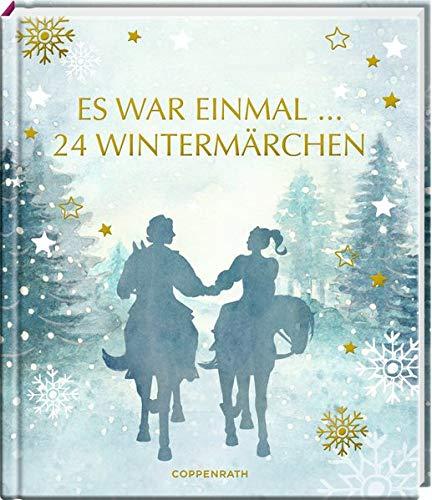 Es war einmal ... 24 Wintermärchen: Adventskalenderbuch mit Ausklappseiten