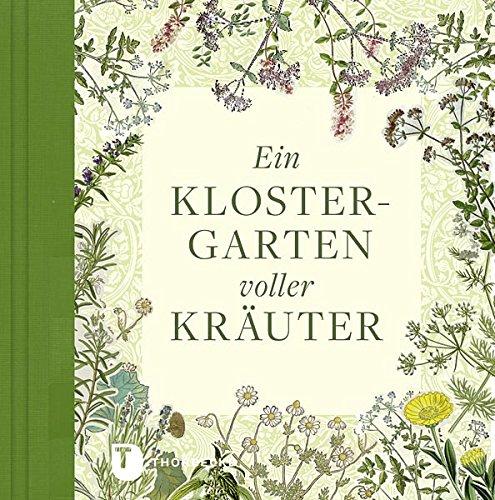 Ein Klostergarten voller Kräuter