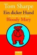 Ein dicker Hund / Bloody Mary.