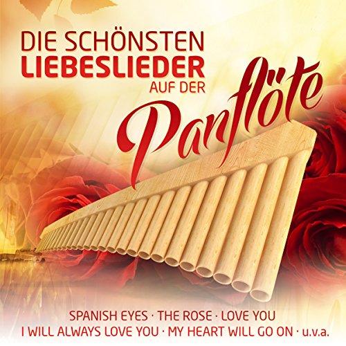 Die schönsten Liebeslieder auf der Panflöte; Panpipe; Panflute; Instrumental; Spanish eyes; One Moment in time; Summer wine; I will always love you; The Rose; Take my breath away; Soleado; My heart will go on; In the moonshine; Romantik Bossa;