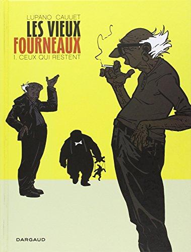 Les vieux fourneaux. Vol. 1. Ceux qui restent