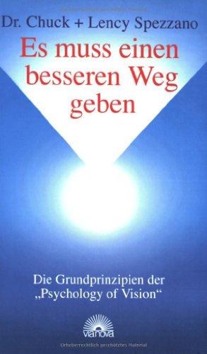 Es muss einen besseren Weg geben - Die Grundprinzipien der Psychology of Vision