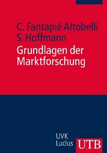 Grundlagen der Marktforschung (Grundwissen der Ökonomik)