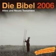 Die Bibel 2006. CD-ROM für Windows 95/98/ME/NT/XP/2000. Elberfelder-Bibel. Altes und Neues Testament