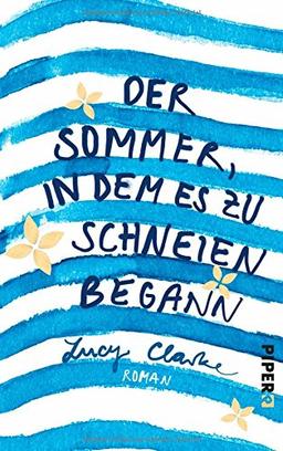 Der Sommer, in dem es zu schneien begann: Roman