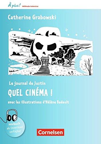 À plus ! Méthode intensive - Nouvelle édition: Band 1 - Le journal de Justin: Quel cinéma, cette colo!. Lektüre