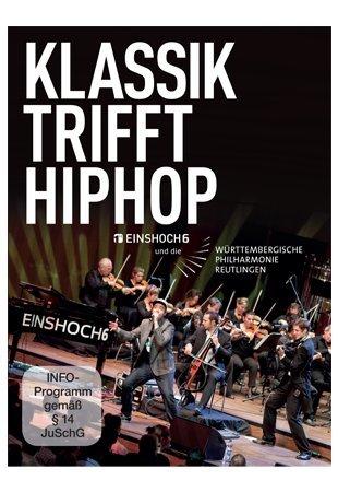 KLASSIK TRIFFT HIPHOP: EINSHOCH6 & DIE WÜRTTEMBERGISCHE PHILHARMONIE REUTLINGEN (LIVE)