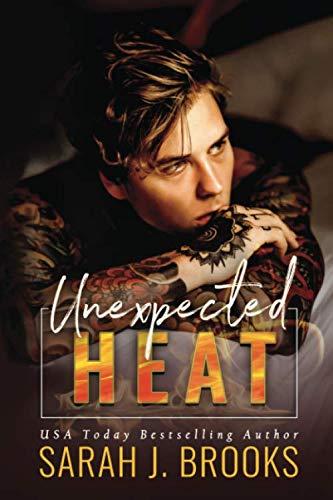 Unexpected Heat: An Enemies to Lovers Romance (Love on Fire)