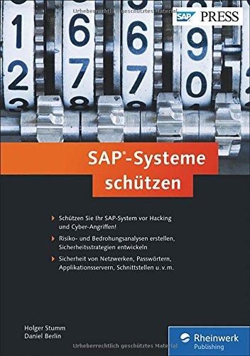 SAP-Systeme schützen: Sicherheit von Netzwerk, Passwörtern, Applikationsserver, Schnittstellen etc. (SAP PRESS)