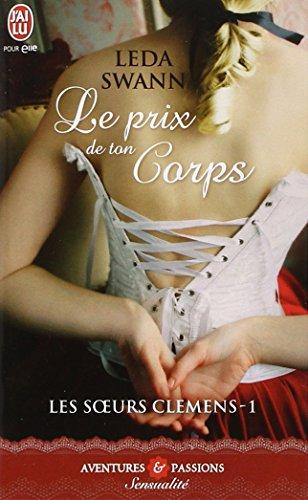 Les soeurs Clemens. Vol. 1. Le prix de ton corps