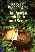 Heilfasten mit Leib und Seele