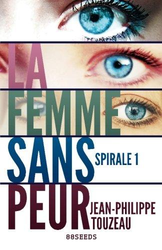 La femme sans peur (Édition intégrale): Spirale 1 (Compilation Deluxe - La femme sans peur, Band 1)