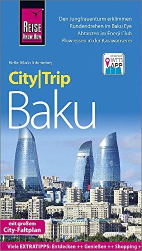 Reise Know-How CityTrip Baku: Reiseführer mit Stadtplan und kostenloser Web-App