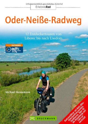 Oder-Neiße-Radweg: 12 Entdeckertouren von Liberec bis nach Usedom