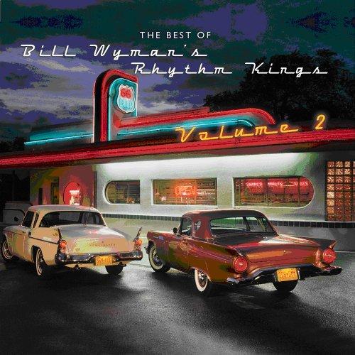 The Best of Bill Wyman's Rhythm Kings-Vol.2