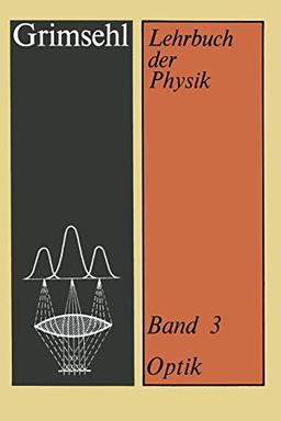 Grimsehl Lehrbuch der Physik: Band 3 Optik (German Edition)