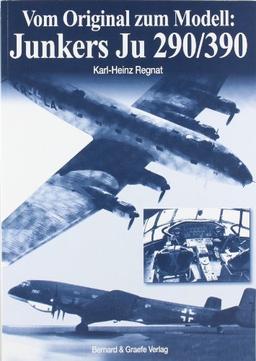 Vom Original zum Modell: Junkers Ju 290/390