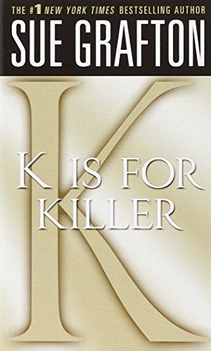 "K" Is for Killer: A Kinsey Millhone Novel (Kinsey Millhone Mysteries)