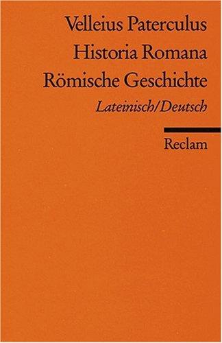 Historia Romana /Römische Geschichte: Lat. /Dt.