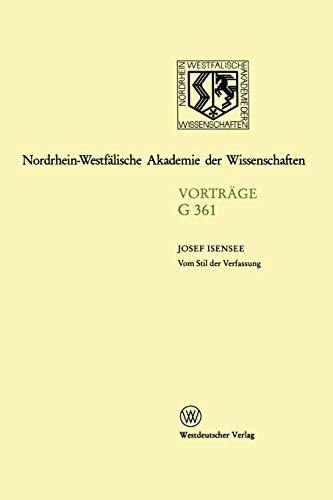 Vom Stil der Verfassung: Eine typologische Studie zu Sprache, Thematik und Sinn des Verfassungsgesetzes (Rheinisch-Westfälische Akademie der Wissenschaften, G 361)