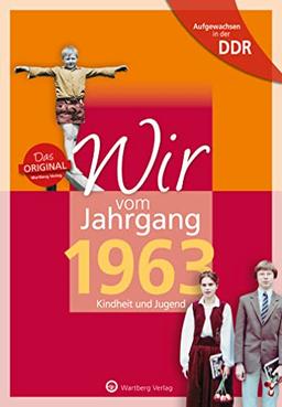 Aufgewachsen in der DDR - Wir vom Jahrgang 1963: Kindheit und Jugend