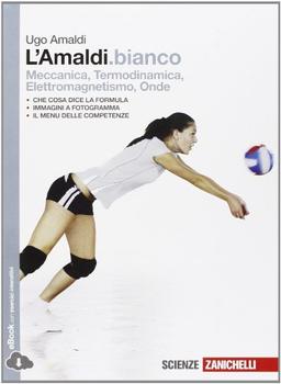 L'amaldi.Bianco. Con E-Book. Con Espansione Online. Per Le Scuole Superiori