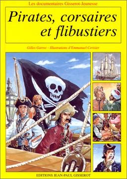 Pirates, corsaires et flibustiers