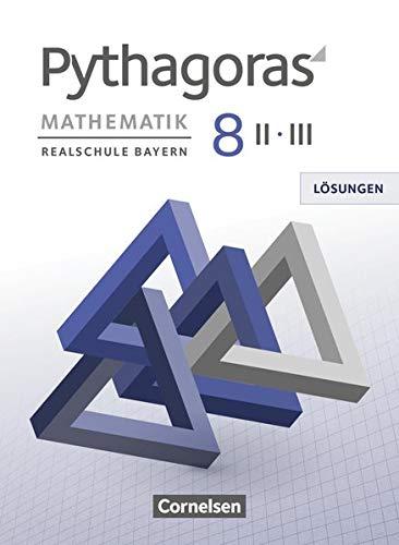 Pythagoras - Realschule Bayern - 8. Jahrgangsstufe (WPF II/III): Lösungen zum Schülerbuch