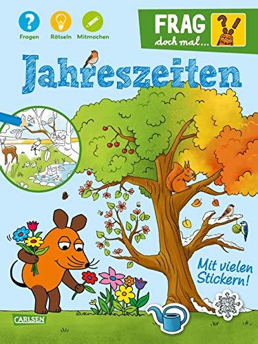 Frag doch mal ... die Maus!: Jahreszeiten: Fragen, Rätseln, Mitmachen - ab 7 Jahren