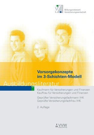 Vorsorgekonzepte im 3-Schichten-Modell: Ausbildungsliteratur