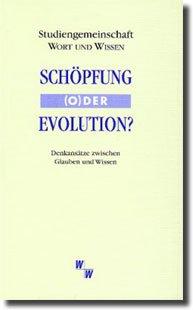 Schöpfung (o)der Evolution?