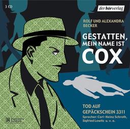 Gestatten, mein Name ist Cox. Tod auf Gepäckschein 3311. 3 CDs