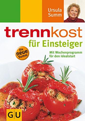 trennkost für Einsteiger . Summ-Reihe (GU Summ)