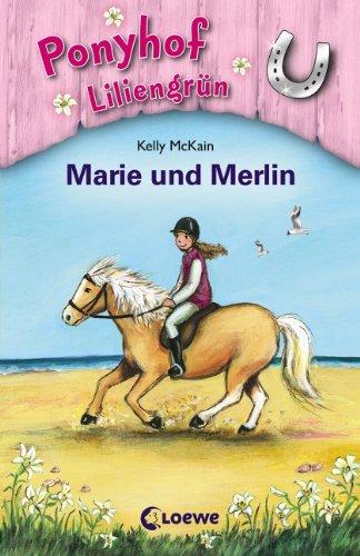 Ponyhof Liliengrün 01. Marie und Merlin