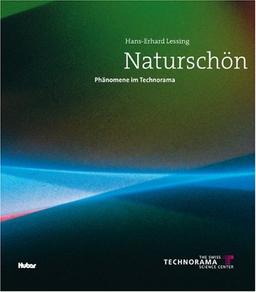 Naturschön: Phänomene im Technorama