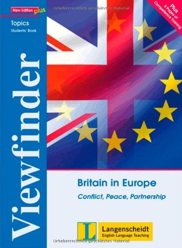 Britain in Europe - Students' Book: Conflict, Peace, Partnership (Viewfinder Topics - New Edition plus)