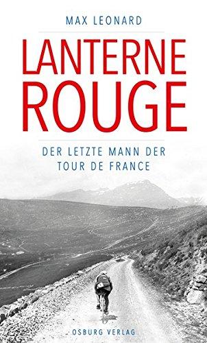 Lanterne Rouge: Der letzte Mann der Tour de France