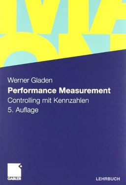 Performance Measurement: Controlling mit Kennzahlen