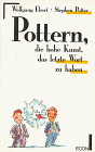 Pottern, die hohe Kunst, das letzte Wort zu haben.