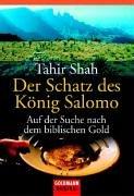 Der Schatz des König Salomo. Auf der Suche nach dem biblischen Gold