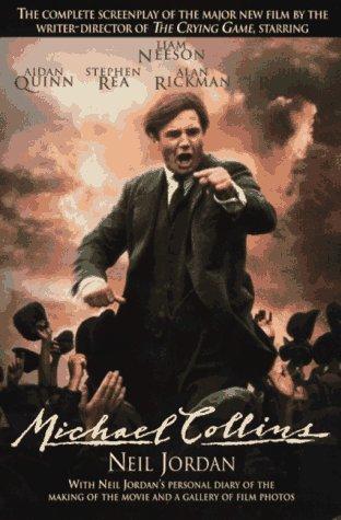 Michael Collins: Screenplay And Film Diary