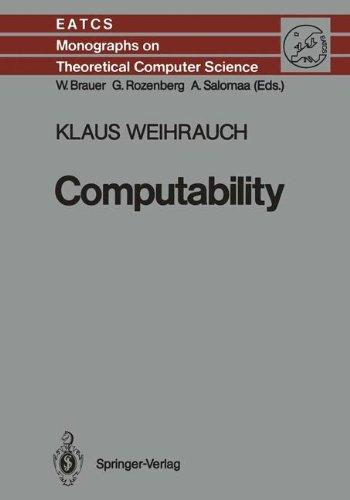 Computability (Monographs in Theoretical Computer Science. An EATCS Series)