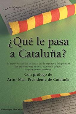 ¿Qué le pasa a Cataluña?: Las causas que la impulsan a la separación