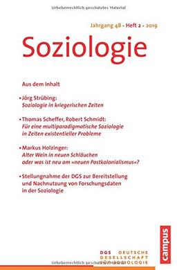 Soziologie Jg. 48 (2019) 2: Forum der Deutschen Gesellschaft für Soziologie. ISSN 0340-918X