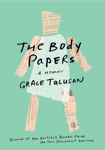 Body Papers: A Memoir (Restless Books Prize for New Immigrant W)