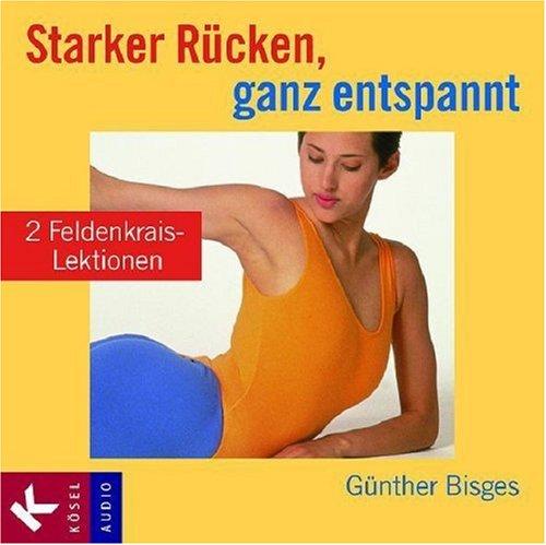 Starker Rücken, ganz entspannt: 2 Feldenkrais-Lektionen