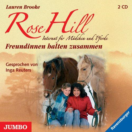 Rose Hill. Freundinnen halten zusammen